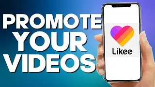 How To Promote Your Videos On Likee App 2022