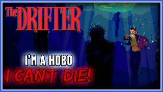 The Drifter | This Ain't Your Pa's Point & Click Game