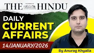 JAN 14, 2026 |The Hindu Editorial & News Analysis | Today Current affairs | Anurag Khyalia Insights