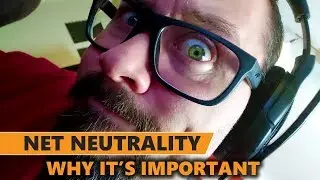 Net Neutrality is Important, Here's Why
