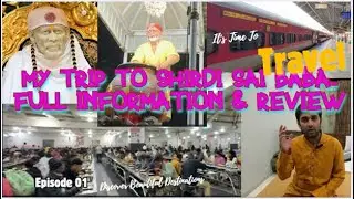 My trip to Shirdi Sai Baba Temple Full Information & experience😍🙏 Part 1