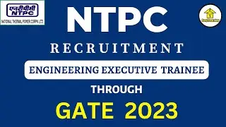 NTPC Engineering Executive Trainee Vacancies Details | Recruitment Through Gate 2023 |