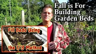 Setting Up Fall Raised Beds for the Spring: Now is A Great Time to Make New Garden Beds