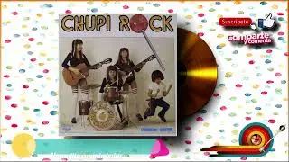 Los naranjitos - Chupi rock (LP COMPLETO)