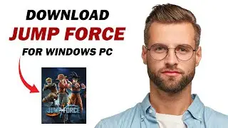 How to Download Jump Force on PC (2025 Guide)