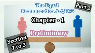 Chapter 1 | Equal Remuneration Act, 1976 | Explanation in Hindi | Section 1 to 3 😊😊🌸🌸🌸🌸