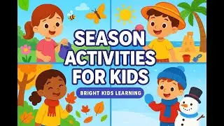 Season Activities for Kids | Learn Four Seasons | Educational Cartoon Rhymes | Bright Kids Learning