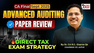 CA Final Sept 2025 Advanced Auditing Review🚀  Direct Tax Strategy🔥 Dr  CA RC Sharma Sir