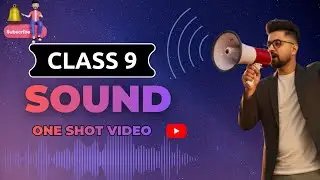 Sound Class 9 | Full Chapter in 1 Video | CBSE Science