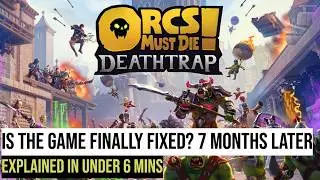 Orcs Must Die: Deathtrap! 7 Months Later! State of the Game Check.