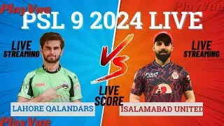 PSL 2024 | Lahore qalandars vs Islamabad united | Playvue Live Stream