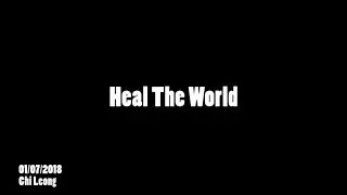 Heal The World - Chi Leong 01-07-2018