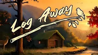 Building the Most Cozy Cabin in Log Away Gameplay