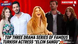 Top Five drama series of famous Turkish actress 