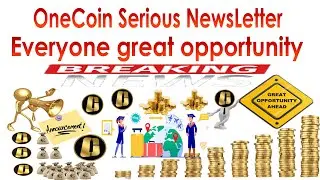 ONE COIN SERIOUS NEWSLETTER EVERYONE GREAT OPPORTUNITY | AK AUTOMATION TECHNOLOGIES