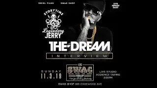 Storytime with Legendary Jerry featuring The Dream
