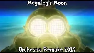 Megaleg's Moon Orchestra Remake 2019