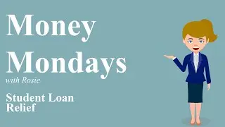 Student Loan Relief - Money Mondays - April 11, 2022