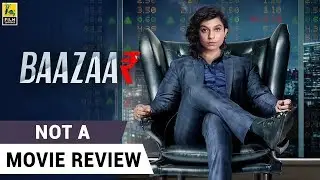 Baazaar | Saif Ali Khan | Radhika Apte | Chitrangada Singh | Not A Movie Review  | Sucharita Tyagi