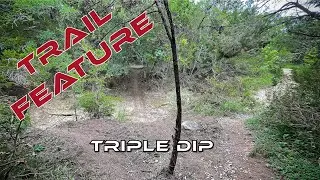 Trail Feature: Triple Dip - South Austin Trail Network