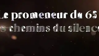 Le Promeneur du 65 &ndash; Entre les ruines et les l&eacute;gendes (musique originale)