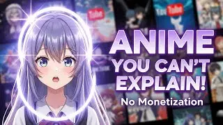 Anime Categories You MUST Avoid Explaining on YouTube (No Monetization!)