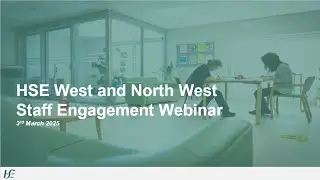 HSE West North West Staff Engagement Webinar