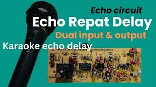 Karaoke echo delay | Echo circuit | review & sound testing | how to make echo