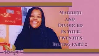 Married and Divorced in your twenties DATING prt 2 | Dk1original | South African youtuber