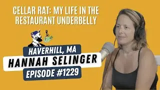 1229: Hannah Selinger, Author of Cellar Rat: My Life in the Restaurant Underbelly