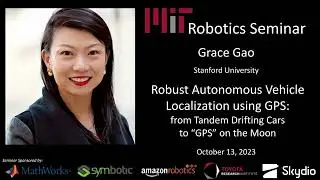 MIT Robotics - Grace Gao - Robust Autonomous Vehicle Localization using GPS