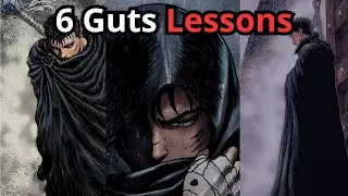 6 Life-Changing Lessons From Guts (Berserk)