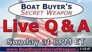 Live Q&A with Captain Matt of Boat Buyer's Secret Weapon