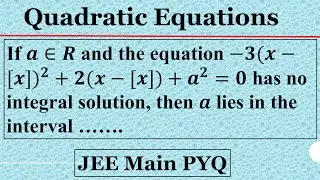 31.  Quadratic equations | Location of roots | JEE Mains PYQ | IIT JEE Maths