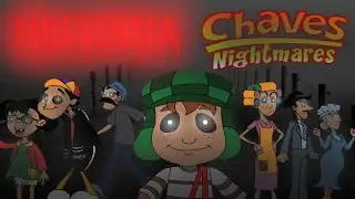 Chaves Nightmares | El incidente que marc&oacute; una pesadilla | Historia Cronol&oacute;gica |