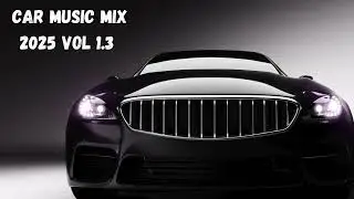 CAR MUSIC MIX 2025 VOL 1.3 Best Music #Energetic Electronic Eurodance#remix #carmusic