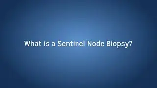 What is a sentinel node biopsy?