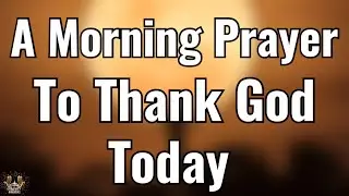 Morning Prayer for Grace and Strength | Start Your Day With God
