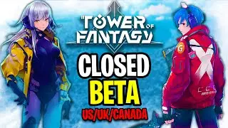 Closed Beta Signups & Gameplay! ● Tower of Fantasy