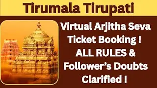 Tirumala Virtual Arjitha Seva Ticket Booking Guide| Follower&rsquo;s Doubts Clarification