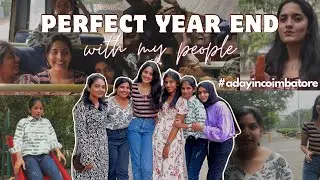 Perfect year end with my girlssss💗 • a day in Coimbatore!!!