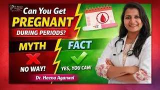Periods me pregnancy ho sakti hai? 🤔 | Myth vs Fact | Dr Heena Agarwal
