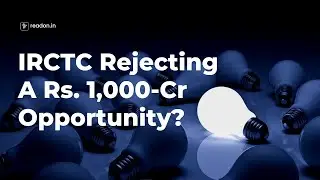 IRCTC Rejecting A 1000-crore Opportunity? | Revolution ReadOn | English