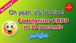 Developer Tips : -  CodeIgniter CRUD in 30 seconds  Oh yeah, it's free too!