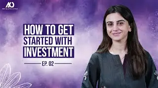 How To Get Started With Investment - Ep: 02 | Women's Day Series | AKD Securities Ltd