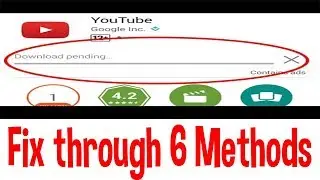 How to fix play store download pending through 6 Methods