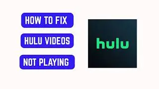 How To Fix Hulu Videos Not Playing – Browser, App & Device Troubleshooting