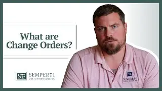 Change Orders with Seth Wilson | Semper Fi Custom Remodeling in Asheville, NC & Greenville, SC