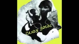 Candy Gole Why - And Where