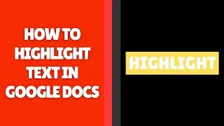 Как выделить текст в Google Docs